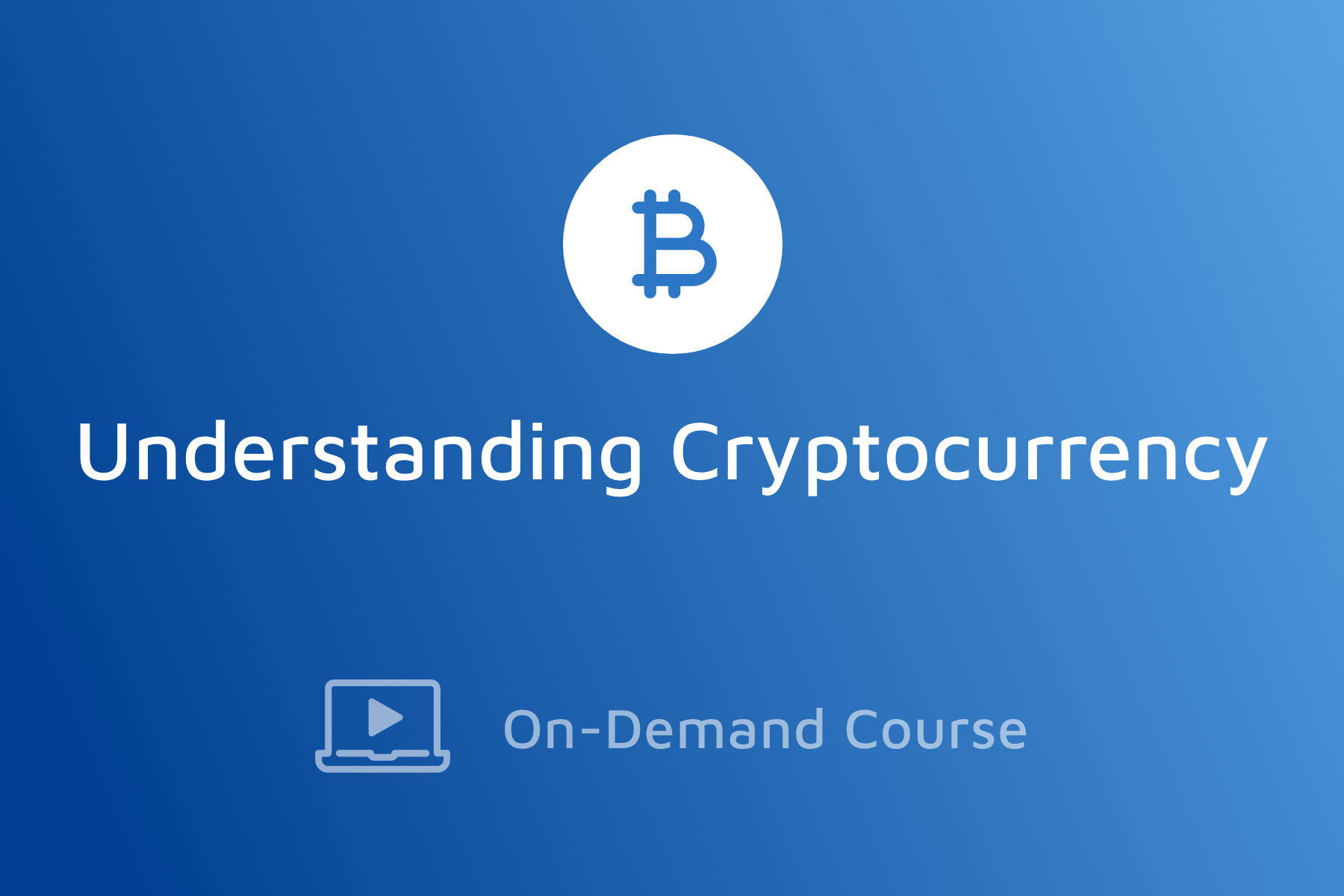 Understanding Cryptocurrency Online Course | Blockchain Training Alliance